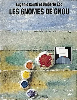 Les Gnomes de Gnou | Umberto Eco, Eugenio Carmi, Eugenio Carmi