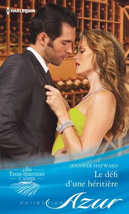 Le défi d'une héritière : trois héritiers à aimer | Jennifer Hayward