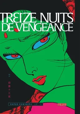 Treize nuits de vengeance. Vol. 1 | Kazuo Kamimura