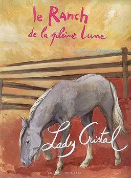 Le ranch de la Pleine Lune. Lady Cristal | Jenny Oldfield, Natalie Pilley-Mirande