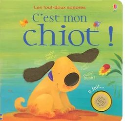 C'est mon chiot ! | Felicity Brooks, Masumi Furukawa, Stephanie Jones
