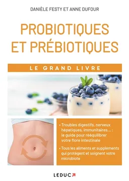 Le grand livre des probiotiques et des prébiotiques | Danièle Festy, Fotolia
