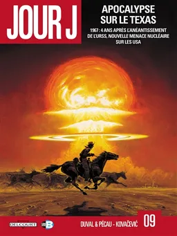 Jour J. Vol. 9. Apocalypse sur le Texas : 1967, 4 ans après l'anéantissement de l'URSS, nouvelle menace nucléaire sur les USA | Fred Duval, Jean-Pierre Pécau, Bojan Kovacevic, Fred Blanchard, Thorn