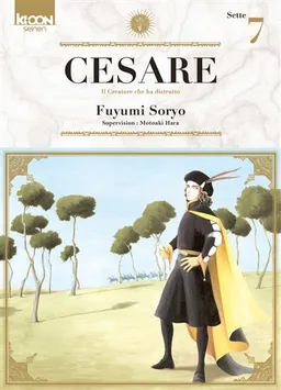 Cesare : il creatore che ha distrutto. Vol. 7 | Fuyumi Soryo, Motoaki Hara
