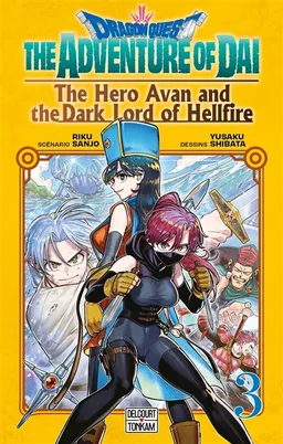 Dragon Quest : the adventure of Daï : the hero Avan and the dark lord of hellfire. Vol. 3. La deuxième technique fatale | Riku Sanjo, Yûsaku Shibata