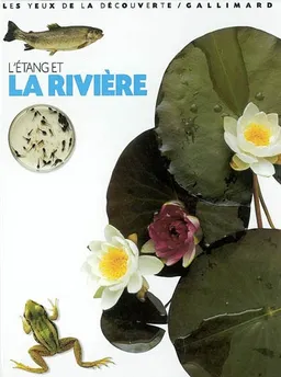 L'étang et la rivière | Steve Parker, Phillip Dowell