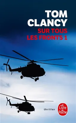 Sur tous les fronts. Vol. 1 | Tom Clancy, Peter Telep