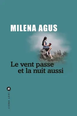 Le vent passe et la nuit aussi | Milena Agus