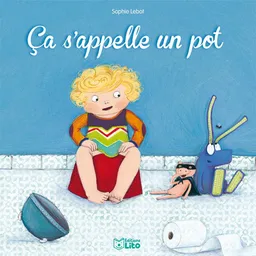 Ca s'appelle un pot | Sophie Lebot