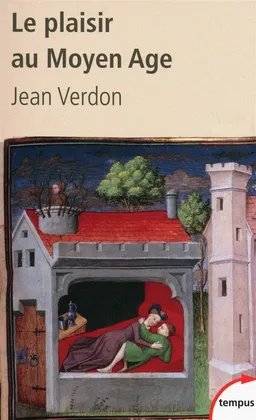 Le plaisir au Moyen Age | Jean Verdon