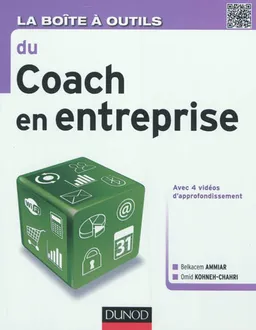 La boîte à outils du coach en entreprise : avec 4 vidéos d'approfondissement | Belkacem Ammiar, Omid Kohneh-Chahri, Vincent Lenhardt
