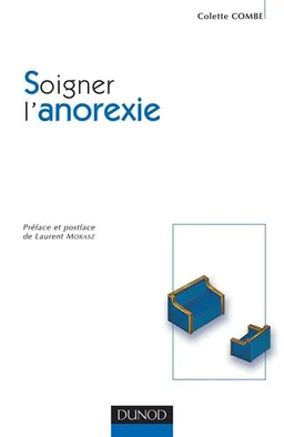 Soigner l'anorexie | Colette Combe, Laurent Morasz