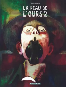 La peau de l'ours. Vol. 2 | Zidrou, Oriol