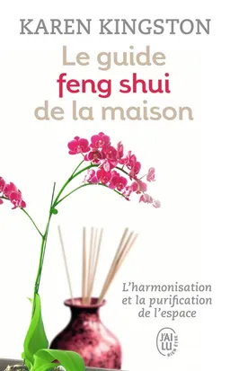 Le guide feng shui de la maison | Karen Kingston