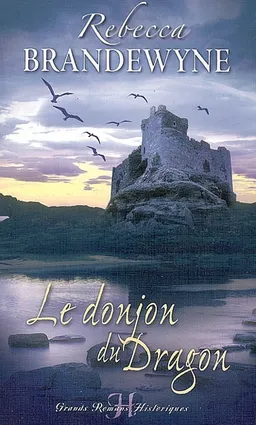 Le donjon du dragon | Rebecca Brandewyne