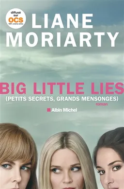Big little lies (petits secrets, grands mensonges) | Liane Moriarty