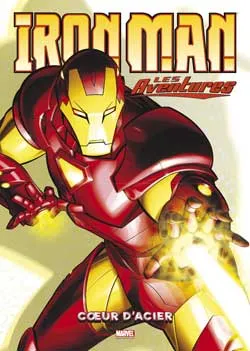 Iron Man : les aventures. Vol. 1. Coeur d'acier | 