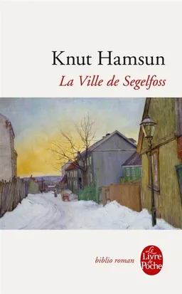 La ville de Segelfoss | Knut Hamsun