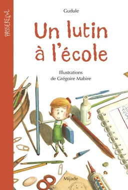 Un lutin à l'école | Gudule, Grégoire Mabire