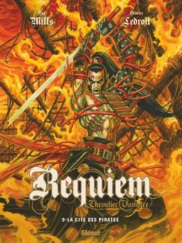 Requiem, chevalier vampire. Vol. 9. La cité des pirates | Pat Mills, Olivier Ledroit