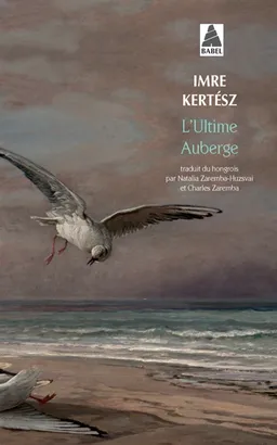 L'ultime auberge | Imre Kertész