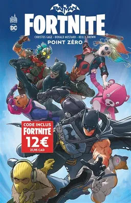 Batman Fortnite point zero | Christos N. Gage, Donald Mustard, Reilly Brown, John Kalisz