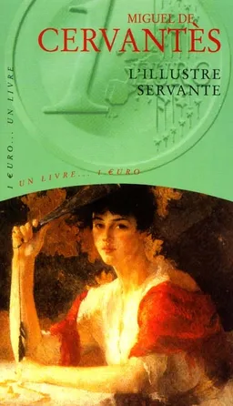 L'illustre servante | Miguel de Cervantes Saavedra