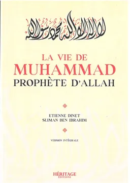 La vie de Muhammad, prophète d'Allah : version intégrale | Etienne Dinet, Sliman ben Ibrahim Baâmer, Thomas Sibille