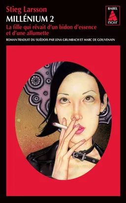 Millénium. Vol. 2. La fille qui rêvait d'un bidon d'essence et d'une allumette | Stieg Larsson