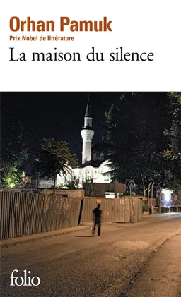 La maison du silence | Orhan Pamuk