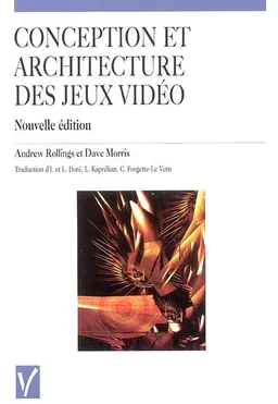 Conception et architecture des jeux vidéo | Andrew Rollings, Dave Morris