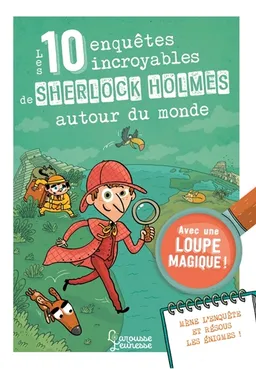 Les 10 enquêtes incroyables de Sherlock Holmes autour du monde | Sandra Lebrun, Loïc Méhée
