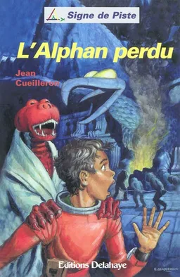 Mission ADN : cycle de la Voie 088. Vol. 2. L'Alphan perdu | Jean Cueilleron, Pierre Joubert