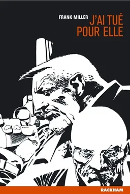 Sin City. Vol. 2. J'ai tué pour elle | Frank Miller