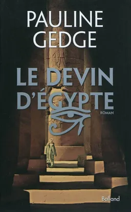 Le devin d'Egypte | Pauline Gedge