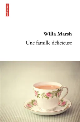 Une famille délicieuse | Willa Marsh