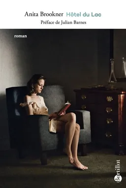 Hôtel du lac | Anita Brookner, Julian Barnes