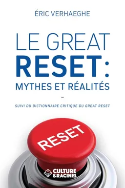 Le great reset : mythes et réalités. Dictionnaire critique du great reset | Eric Verhaeghe
