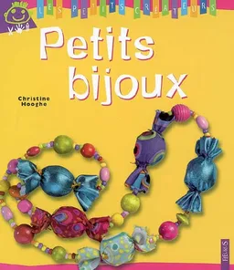 Petits bijoux | Christine Hooghe, Olivier d' Huissier, Claire Delvaux