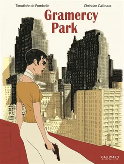 Gramercy Park | Timothée de Fombelle, Christian Cailleaux
