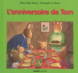 L'anniversaire de Tom | Marie-Aline Bawin, Christophe Le Masne
