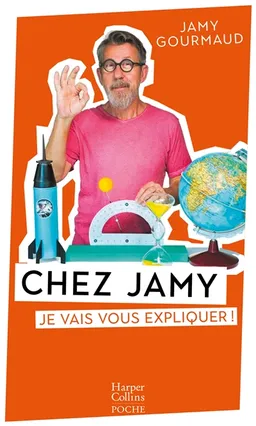Chez Jamy : je vais vous expliquer ! | Jamy Gourmaud