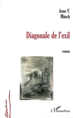 Diagonale de l'exil | Anne Valérie Münch-Berkouk