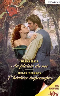 Au plaisir du roi. L'héritier impromptu | Diana Hall, Helen Dickson