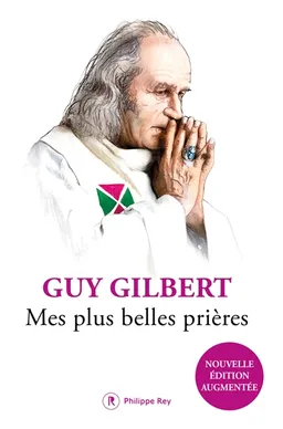 Mes plus belles prières | Guy Gilbert
