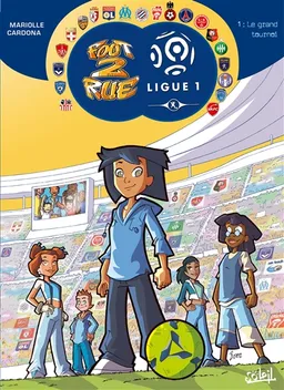 Foot 2 rue, ligue 1. Vol. 1. Le grand tournoi | Mathieu Mariolle, Philippe Cardona, Laurent Lagrue