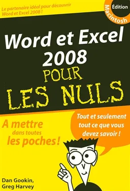 Word & Excel 2008 pour les nuls : édition Macintosh | Dan Gookin, Greg Harvey