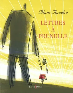 Lettres à Prunelle | Alain Ayache, Christian Roux