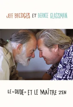 Le dude et le maître zen | Jeff Bridges, Bernie Glassman