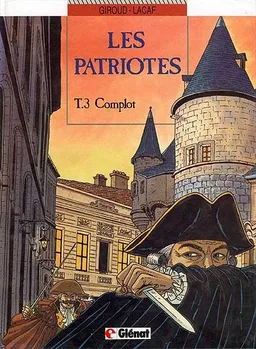 Les Patriotes. Vol. 3. Complot | Frank Giroud, Fabien Lacaf